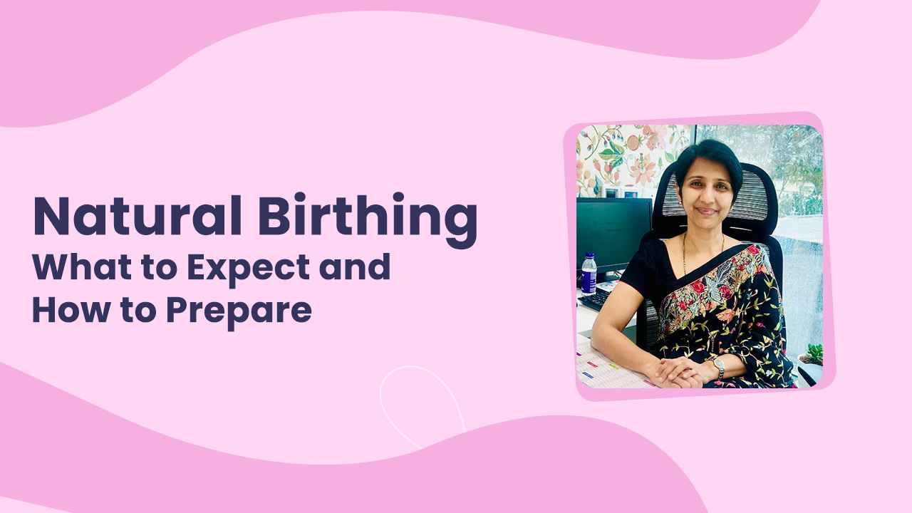 Natural Birthing: What to Expect and How to Prepare