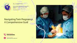 Read more about the article Navigating Twin Pregnancy: A Comprehensive Guide with the Best Gynecologist in Hyderabad