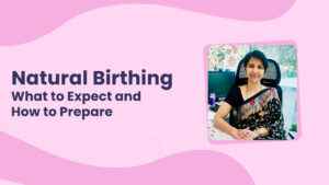 Read more about the article Natural Birthing: What to Expect and How to Prepare