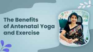 Read more about the article The Benefits of Antenatal Yoga and Exercise
